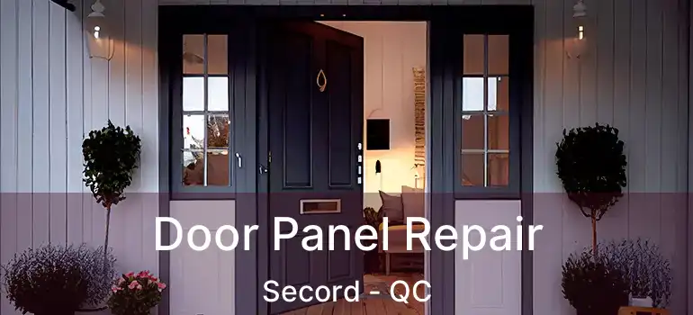  Door Panel Repair Secord - QC