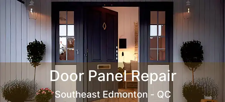  Door Panel Repair Southeast Edmonton - QC