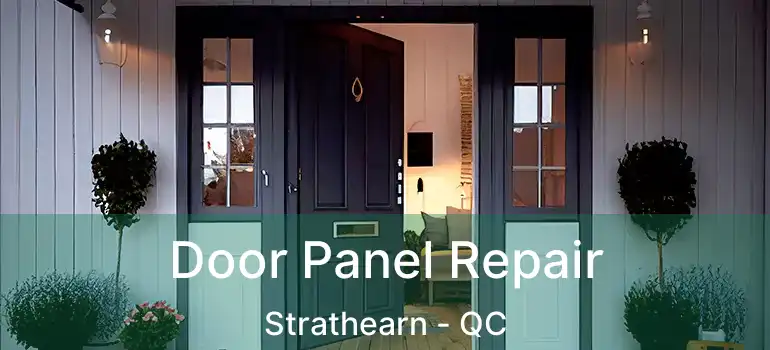  Door Panel Repair Strathearn - QC
