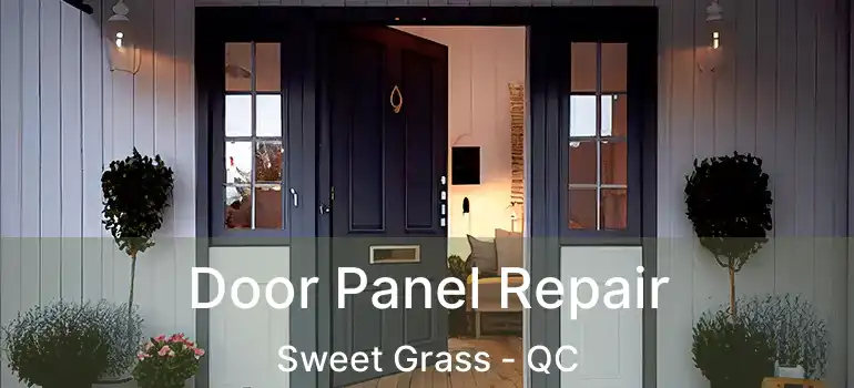  Door Panel Repair Sweet Grass - QC