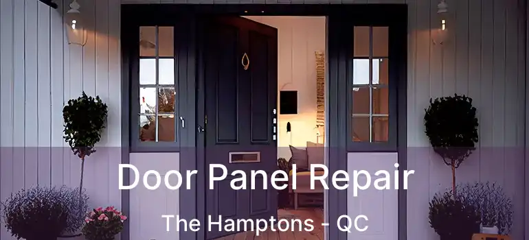  Door Panel Repair The Hamptons - QC