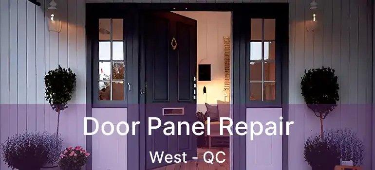  Door Panel Repair West - QC