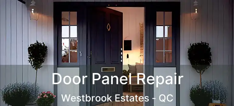  Door Panel Repair Westbrook Estates - QC
