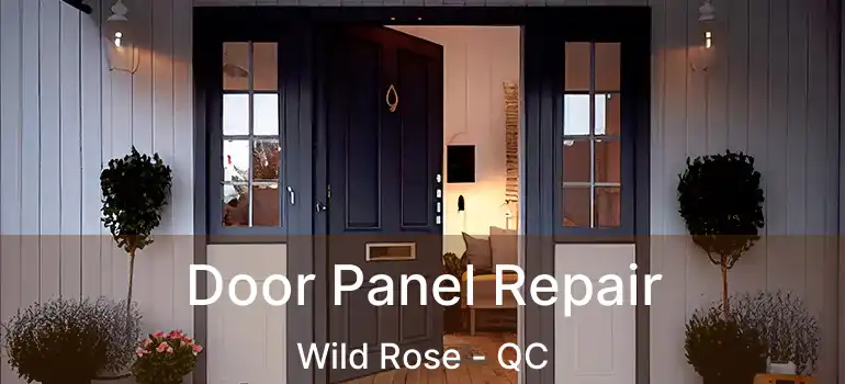  Door Panel Repair Wild Rose - QC