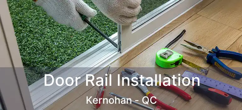  Door Rail Installation Kernohan - QC