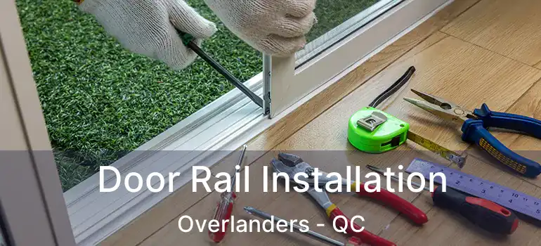  Door Rail Installation Overlanders - QC