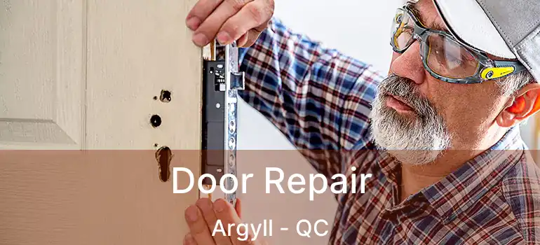  Door Repair Argyll - QC