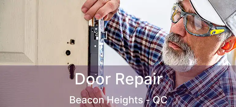  Door Repair Beacon Heights - QC