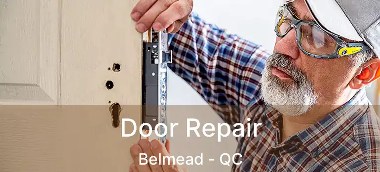  Door Repair Belmead - QC