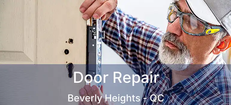  Door Repair Beverly Heights - QC