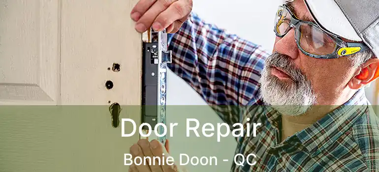  Door Repair Bonnie Doon - QC