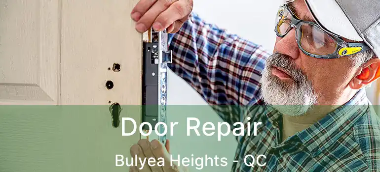  Door Repair Bulyea Heights - QC