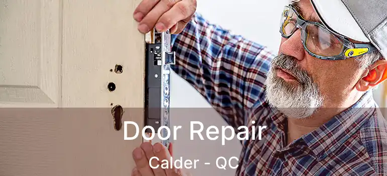  Door Repair Calder - QC