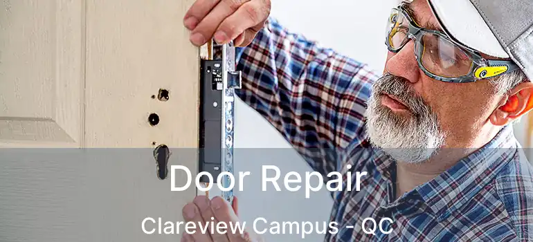 Door Repair Clareview Campus - QC