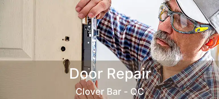  Door Repair Clover Bar - QC