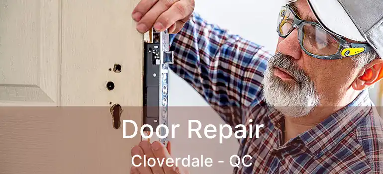  Door Repair Cloverdale - QC