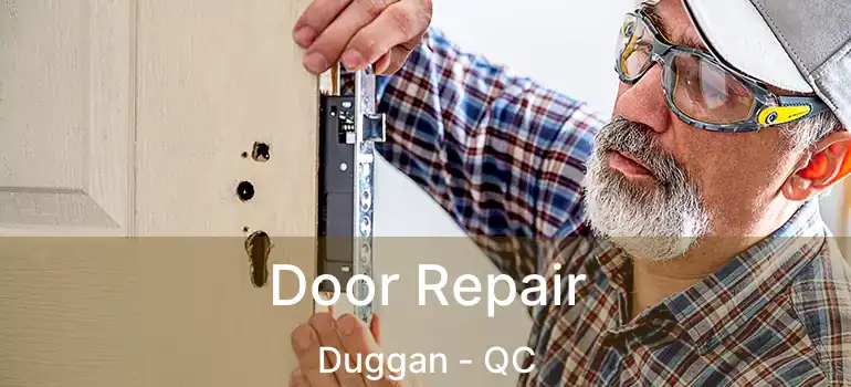  Door Repair Duggan - QC