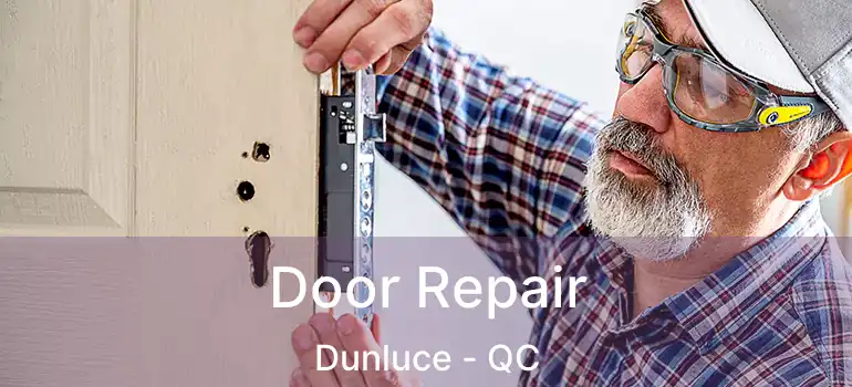  Door Repair Dunluce - QC