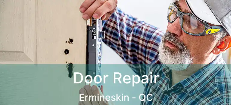 Door Repair Ermineskin - QC