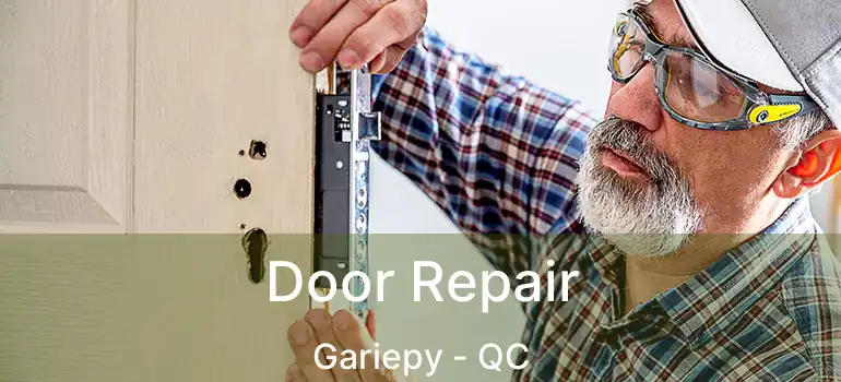  Door Repair Gariepy - QC