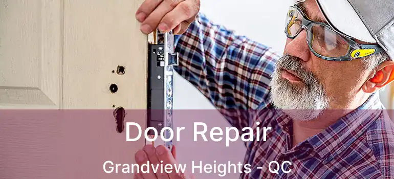  Door Repair Grandview Heights - QC