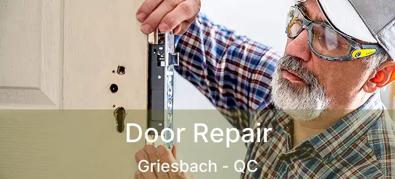  Door Repair Griesbach - QC