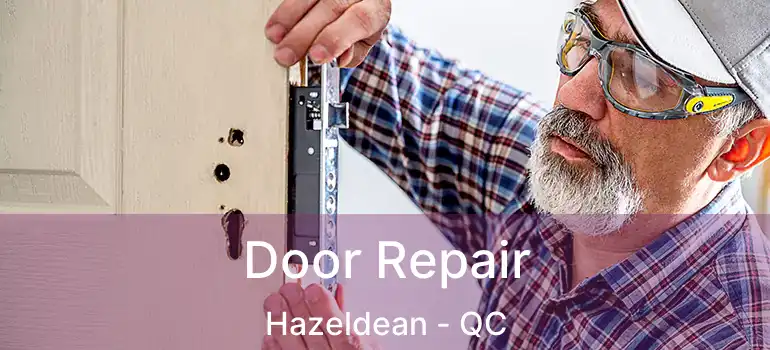  Door Repair Hazeldean - QC