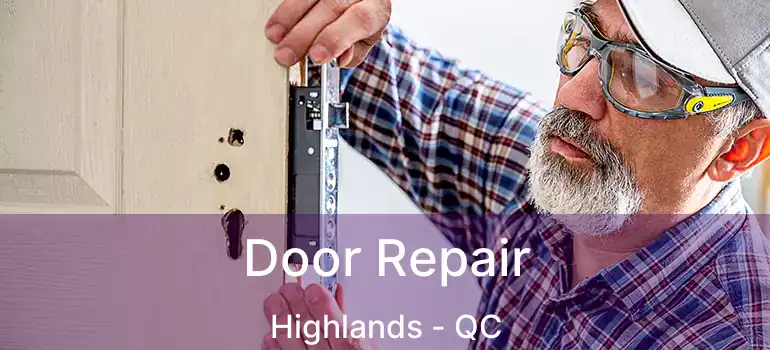  Door Repair Highlands - QC