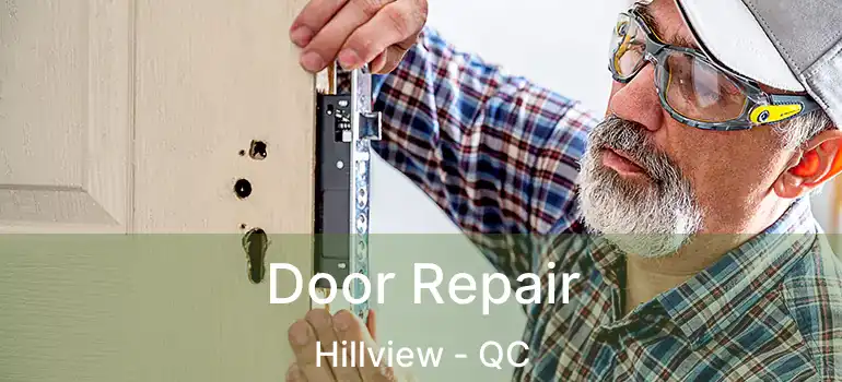  Door Repair Hillview - QC