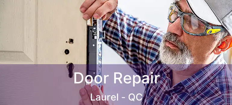  Door Repair Laurel - QC