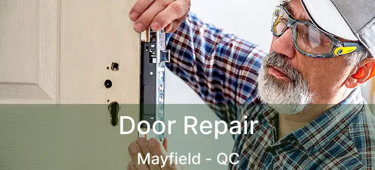  Door Repair Mayfield - QC
