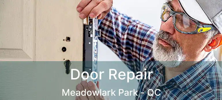  Door Repair Meadowlark Park - QC