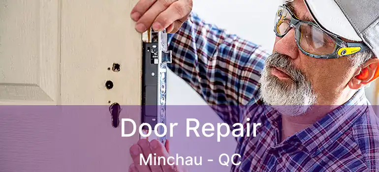  Door Repair Minchau - QC