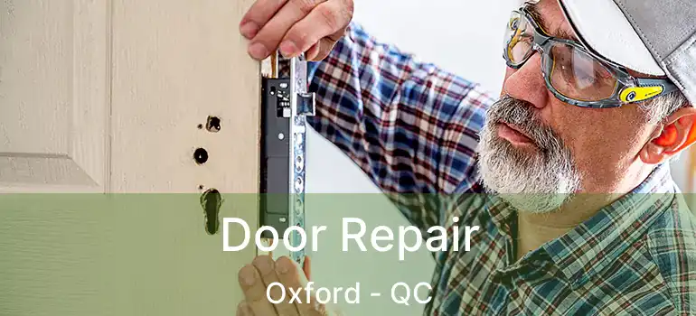  Door Repair Oxford - QC