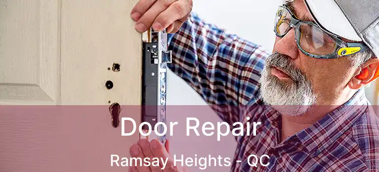  Door Repair Ramsay Heights - QC