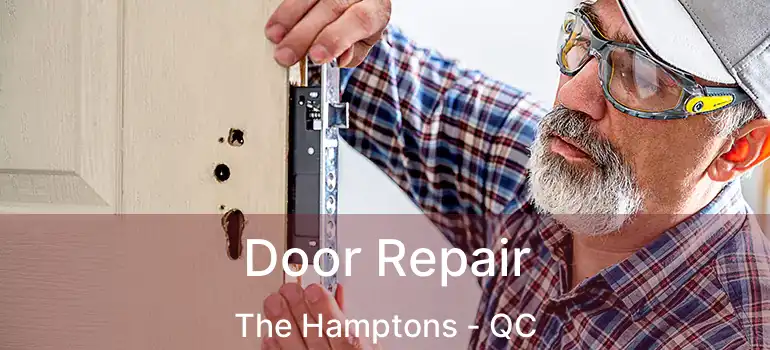  Door Repair The Hamptons - QC