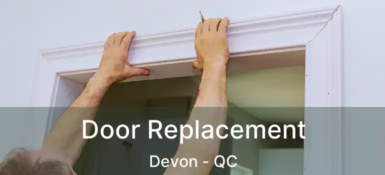  Door Replacement Devon - QC