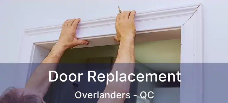  Door Replacement Overlanders - QC