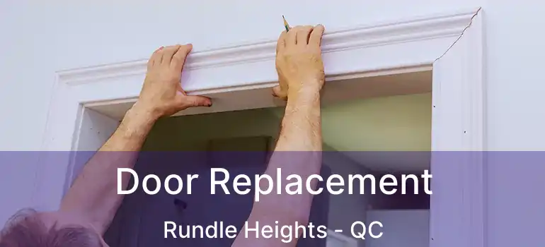  Door Replacement Rundle Heights - QC