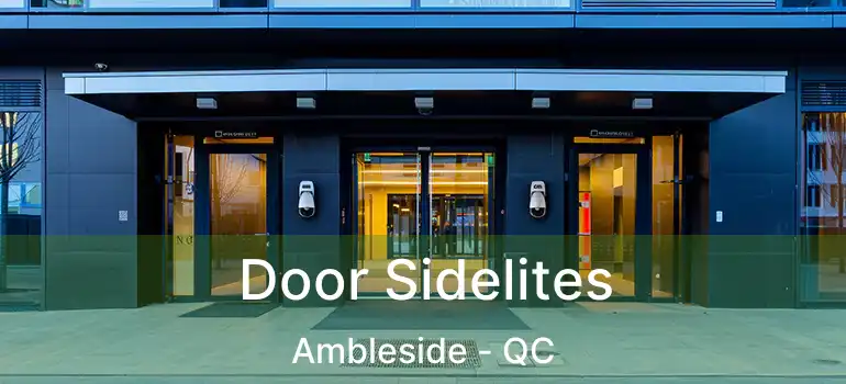 Door Sidelites Ambleside - QC