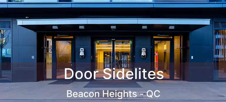 Door Sidelites Beacon Heights - QC