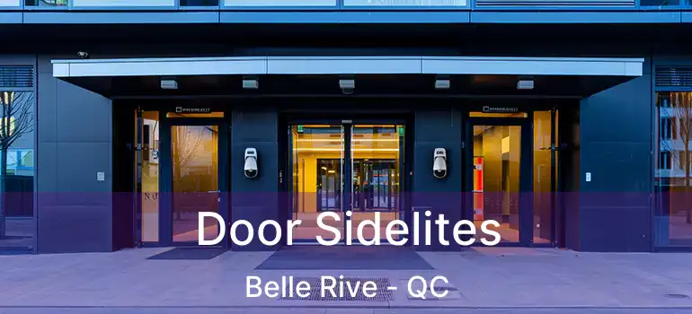  Door Sidelites Belle Rive - QC