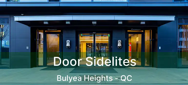  Door Sidelites Bulyea Heights - QC