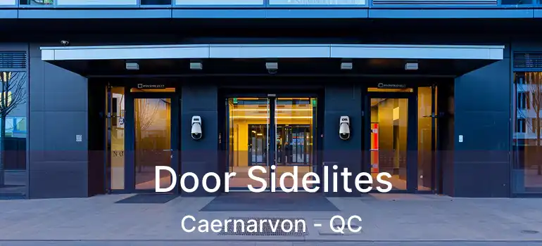  Door Sidelites Caernarvon - QC