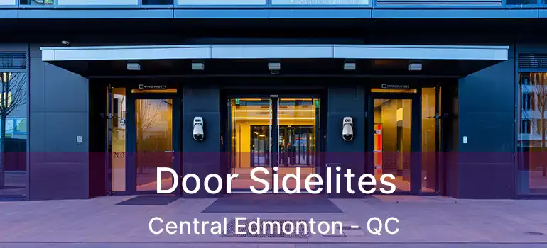  Door Sidelites Central Edmonton - QC