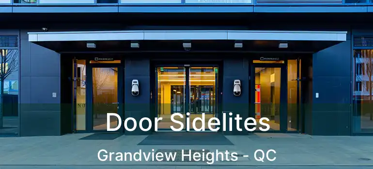  Door Sidelites Grandview Heights - QC