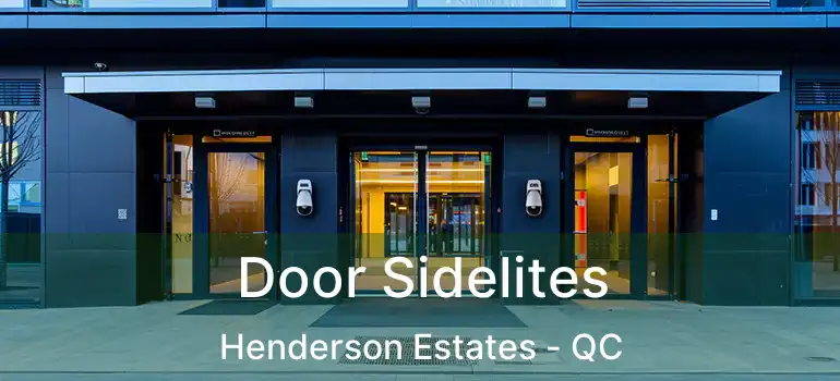  Door Sidelites Henderson Estates - QC