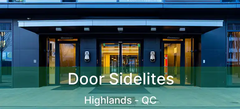  Door Sidelites Highlands - QC