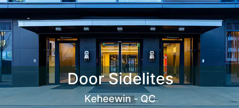  Door Sidelites Keheewin - QC