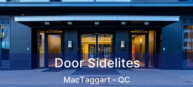  Door Sidelites MacTaggart - QC